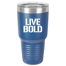 Load image into Gallery viewer, LIVE BOLD - 30 oz Ringneck Tumbler