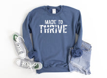 Load image into Gallery viewer, MADE TO THRIVE Unisex Non Hoodie Sweatshirt