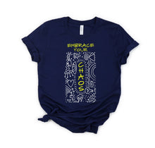 Load image into Gallery viewer, EMBRACE YOUR CHAOS SHORT SLEEVE TEE