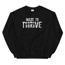 Load image into Gallery viewer, MADE TO THRIVE Unisex Non Hoodie Sweatshirt