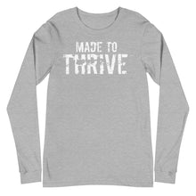 Load image into Gallery viewer, MADE TO THRIVE Long Sleeve