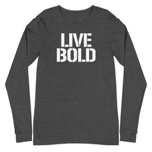 Load image into Gallery viewer, LIVE BOLD Long Sleeve