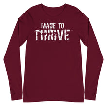 Load image into Gallery viewer, MADE TO THRIVE Long Sleeve