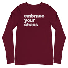 Load image into Gallery viewer, Embrace Your Chaos - Long Sleeve