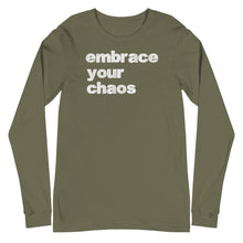 Load image into Gallery viewer, Embrace Your Chaos - Long Sleeve