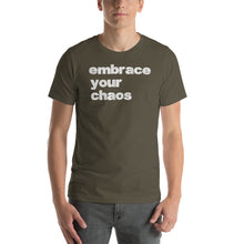 Load image into Gallery viewer, EMBRACE YOUR CHAOS SHORT SLEEVE TEE