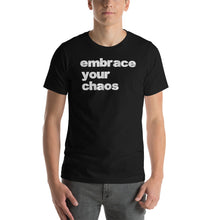 Load image into Gallery viewer, EMBRACE YOUR CHAOS SHORT SLEEVE TEE