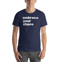 Load image into Gallery viewer, EMBRACE YOUR CHAOS SHORT SLEEVE TEE