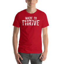 Load image into Gallery viewer, MADE TO THRIVE - SHORT SLEEVE TEE