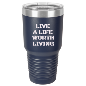 Live A LIfe - 30 oz Ringneck Tumbler