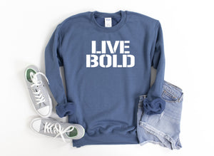 LIVE BOLD Unisex Non Hoodie Sweatshirt