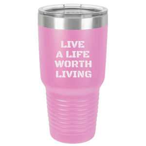 Live A LIfe - 30 oz Ringneck Tumbler