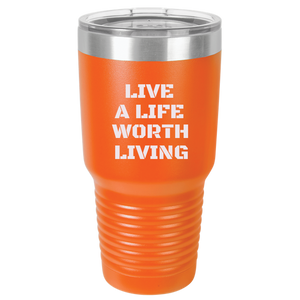 Live A LIfe - 30 oz Ringneck Tumbler