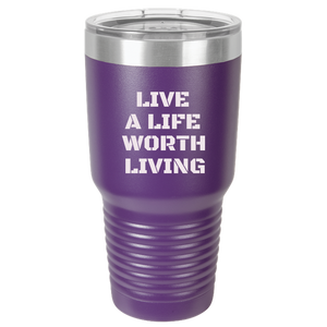 Live A LIfe - 30 oz Ringneck Tumbler