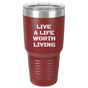 Live A LIfe - 30 oz Ringneck Tumbler