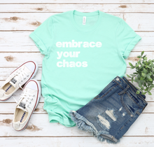 Load image into Gallery viewer, EMBRACE YOUR CHAOS SHORT SLEEVE TEE
