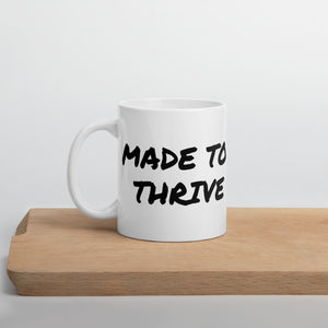 Made To Thrive Mug