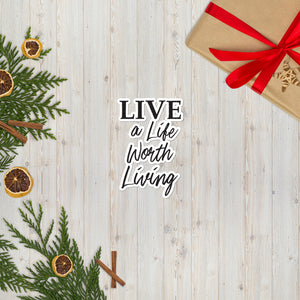 Live A Life Sticker