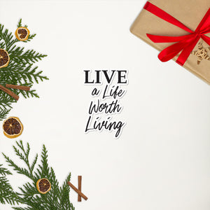 Live A Life Sticker