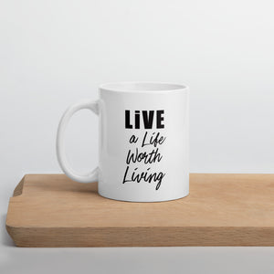 Live A life Mug