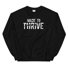 Load image into Gallery viewer, MADE TO THRIVE Unisex Non Hoodie Sweatshirt
