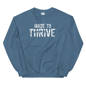 MADE TO THRIVE Unisex Non Hoodie Sweatshirt