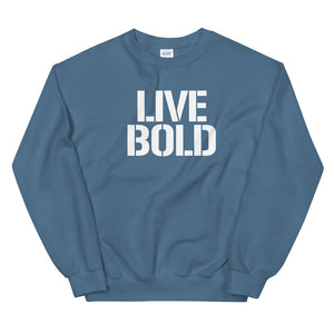 LIVE BOLD Unisex Non Hoodie Sweatshirt