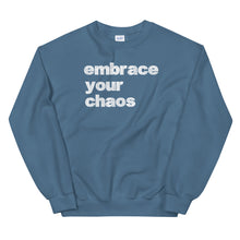 Load image into Gallery viewer, EMBRACE YOUR CHAOS Non Hoodie Sweatshirt
