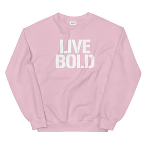 LIVE BOLD Unisex Non Hoodie Sweatshirt