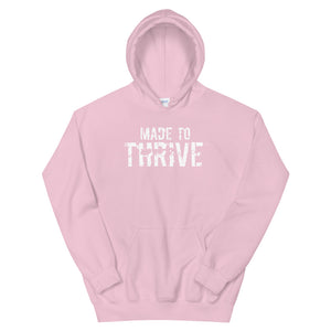 MADE TO THRIVE Hoodie