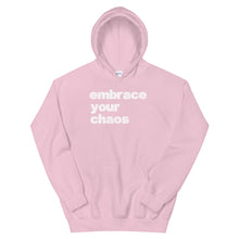 Load image into Gallery viewer, Embrace Your Chaos Hoodie
