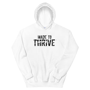 MADE TO THRIVE Hoodie