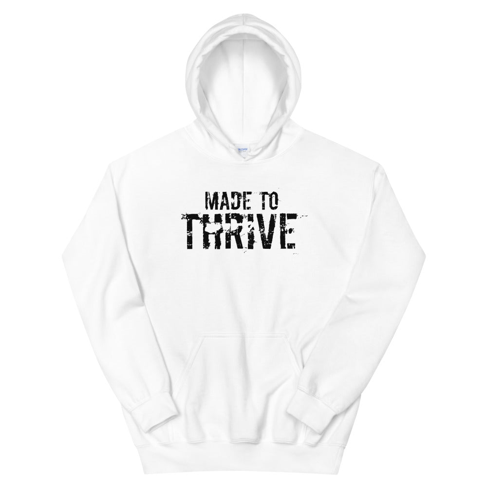 MADE TO THRIVE Hoodie