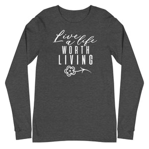 Live A Life - flower - Long Sleeve