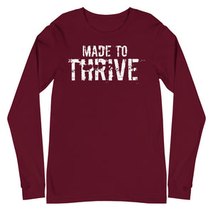 MADE TO THRIVE Long Sleeve