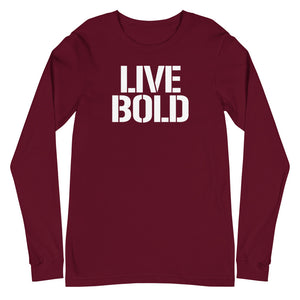 LIVE BOLD  Long Sleeve