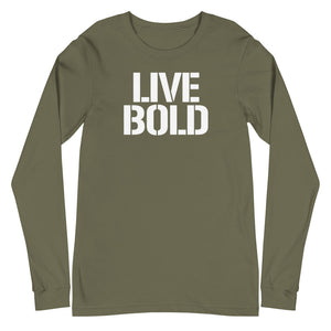 LIVE BOLD  Long Sleeve