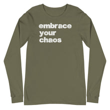 Load image into Gallery viewer, Embrace Your Chaos - Long Sleeve
