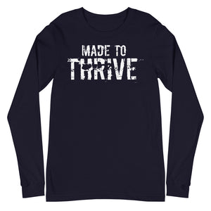 MADE TO THRIVE Long Sleeve
