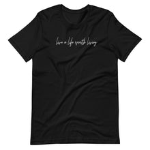 Load image into Gallery viewer, LIVE A LIFE - SHORT SLEEVE TEE
