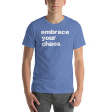 Load image into Gallery viewer, EMBRACE YOUR CHAOS SHORT SLEEVE TEE
