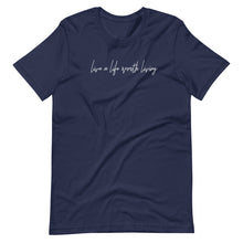 Load image into Gallery viewer, LIVE A LIFE - SHORT SLEEVE TEE
