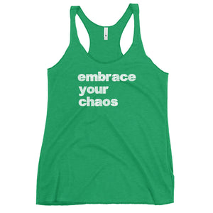 EMBRACE YOUR CHAOS WOMEN'S RACERBACK TANK