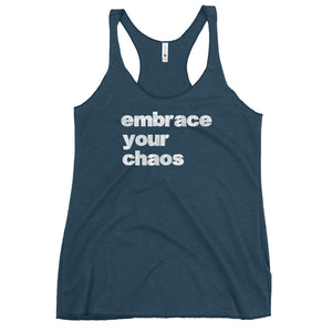 EMBRACE YOUR CHAOS WOMEN'S RACERBACK TANK