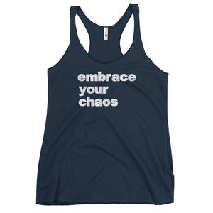 EMBRACE YOUR CHAOS WOMEN'S RACERBACK TANK
