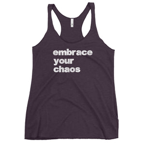 EMBRACE YOUR CHAOS WOMEN'S RACERBACK TANK