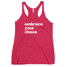 Load image into Gallery viewer, EMBRACE YOUR CHAOS WOMEN&#39;S RACERBACK TANK
